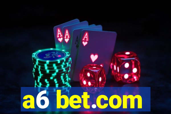 a6 bet.com